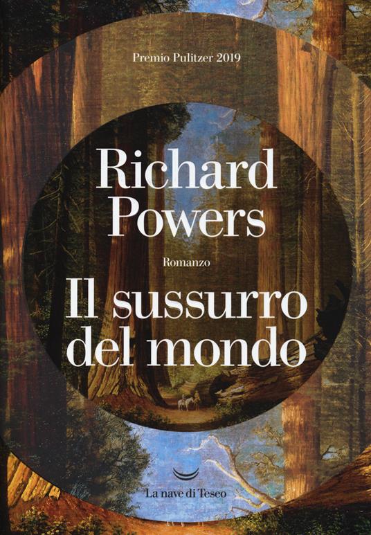 Copertina del romanzo premio Pulizer "Il sussurro del mondo" di Richard Powers