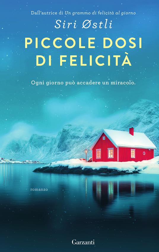 Piccole dosi di felicitÃ  di Siri Ã˜stli, libri ultime uscite ottobre 2025