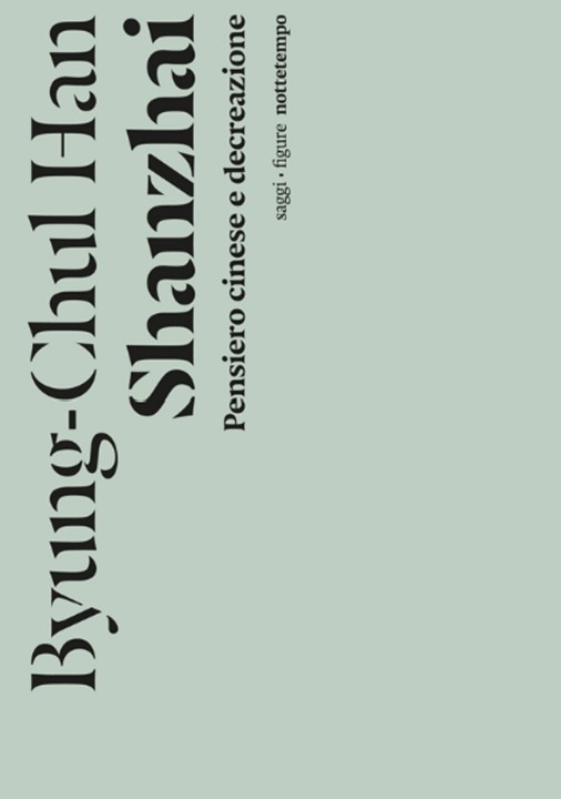 Shanzhai. Pensiero cinese e decreazione di Byung-Chul HanÂ 