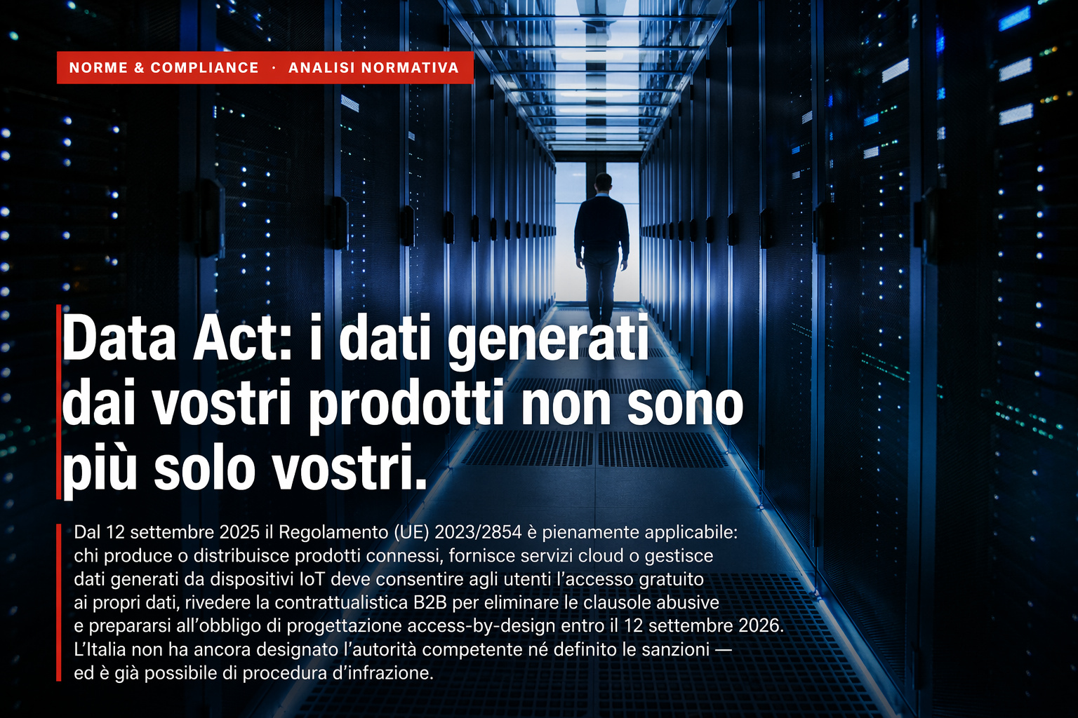 Data Act Reg. UE 2023/2854: I dati dei vostri prodotti connessi non sono più solo vostri